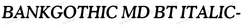 BANKGOTHIC MD BT ITALIC字体转换